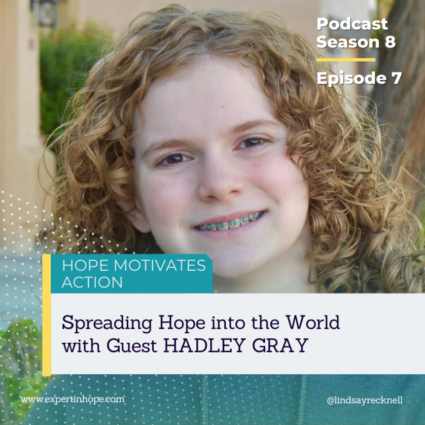 Spreading Hope into the World with Hadley Gray